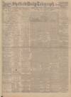 Sheffield Daily Telegraph Monday 01 July 1929 Page 1