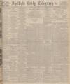 Sheffield Daily Telegraph Monday 09 June 1930 Page 1