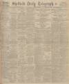 Sheffield Daily Telegraph Tuesday 04 November 1930 Page 1