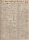 Sheffield Daily Telegraph Saturday 23 January 1932 Page 1