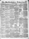 Staffordshire Advertiser Saturday 06 September 1834 Page 1