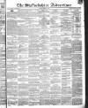 Staffordshire Advertiser Saturday 15 February 1840 Page 1