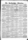 Staffordshire Advertiser Saturday 12 February 1848 Page 1