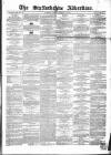 Staffordshire Advertiser Saturday 24 February 1849 Page 1