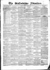 Staffordshire Advertiser Saturday 17 March 1849 Page 1