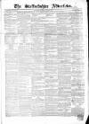 Staffordshire Advertiser Saturday 20 April 1850 Page 1