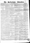 Staffordshire Advertiser Saturday 27 April 1850 Page 1
