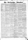 Staffordshire Advertiser Saturday 03 August 1850 Page 1