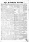 Staffordshire Advertiser Saturday 15 March 1851 Page 1