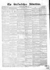 Staffordshire Advertiser Saturday 22 March 1851 Page 1