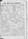 Staffordshire Advertiser Saturday 26 February 1853 Page 1