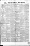 Staffordshire Advertiser Saturday 16 April 1853 Page 1