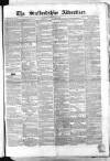 Staffordshire Advertiser Saturday 07 May 1853 Page 1