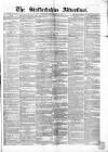 Staffordshire Advertiser Saturday 21 April 1855 Page 1