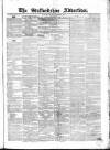 Staffordshire Advertiser Saturday 01 September 1855 Page 1