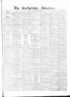 Staffordshire Advertiser Saturday 11 February 1860 Page 1