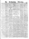 Staffordshire Advertiser Saturday 19 February 1870 Page 1