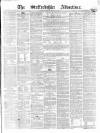 Staffordshire Advertiser Saturday 19 March 1870 Page 1