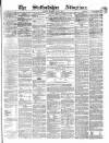 Staffordshire Advertiser Saturday 02 April 1870 Page 1