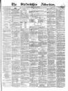 Staffordshire Advertiser Saturday 28 May 1870 Page 1