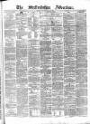 Staffordshire Advertiser Saturday 27 July 1872 Page 1
