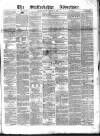 Staffordshire Advertiser Saturday 19 October 1872 Page 1