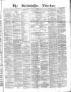 Staffordshire Advertiser Saturday 07 December 1872 Page 1