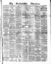 Staffordshire Advertiser Saturday 21 December 1872 Page 1