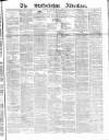 Staffordshire Advertiser Saturday 08 March 1873 Page 1