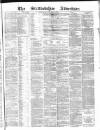 Staffordshire Advertiser Saturday 26 April 1873 Page 1