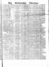 Staffordshire Advertiser Saturday 10 March 1877 Page 1