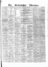 Staffordshire Advertiser Saturday 24 March 1877 Page 1