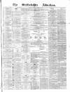Staffordshire Advertiser Saturday 04 February 1882 Page 1