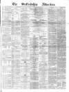 Staffordshire Advertiser Saturday 25 February 1882 Page 1
