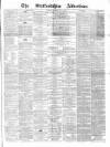 Staffordshire Advertiser Saturday 13 May 1882 Page 1