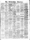 Staffordshire Advertiser Saturday 18 April 1891 Page 1