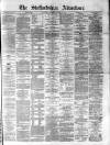 Staffordshire Advertiser Saturday 29 August 1891 Page 1