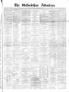 Staffordshire Advertiser Saturday 06 February 1892 Page 1