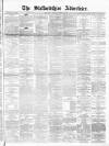 Staffordshire Advertiser Saturday 12 March 1892 Page 1