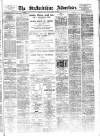 Staffordshire Advertiser Saturday 12 March 1910 Page 1