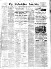 Staffordshire Advertiser Saturday 16 April 1910 Page 1
