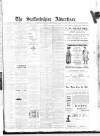 Staffordshire Advertiser Saturday 22 April 1911 Page 1