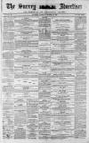 Surrey Advertiser Saturday 18 November 1865 Page 1
