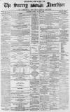Surrey Advertiser Monday 06 August 1866 Page 1