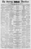 Surrey Advertiser Saturday 13 April 1867 Page 1