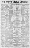 Surrey Advertiser Saturday 20 April 1867 Page 1