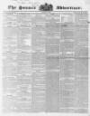 Sussex Advertiser Tuesday 23 August 1842 Page 1