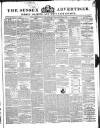 Sussex Advertiser Tuesday 21 November 1843 Page 1