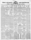 Sussex Advertiser Tuesday 06 February 1844 Page 1
