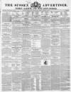 Sussex Advertiser Tuesday 12 March 1844 Page 1